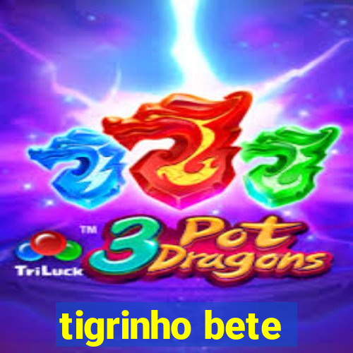 tigrinho bete